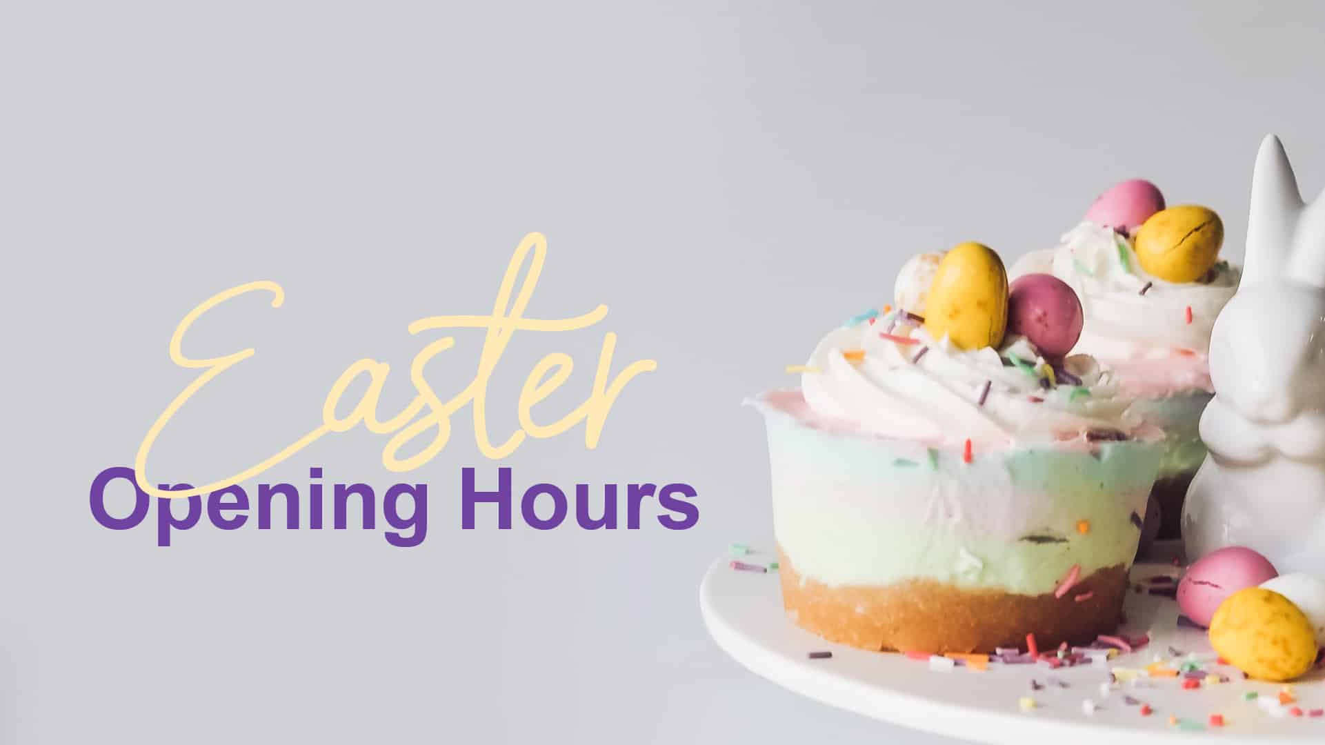 Easter Opening Hours