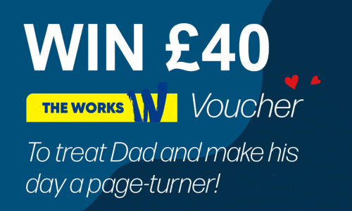 📚 WIN a £40 The Works Voucher this Father’s Day! 🎉